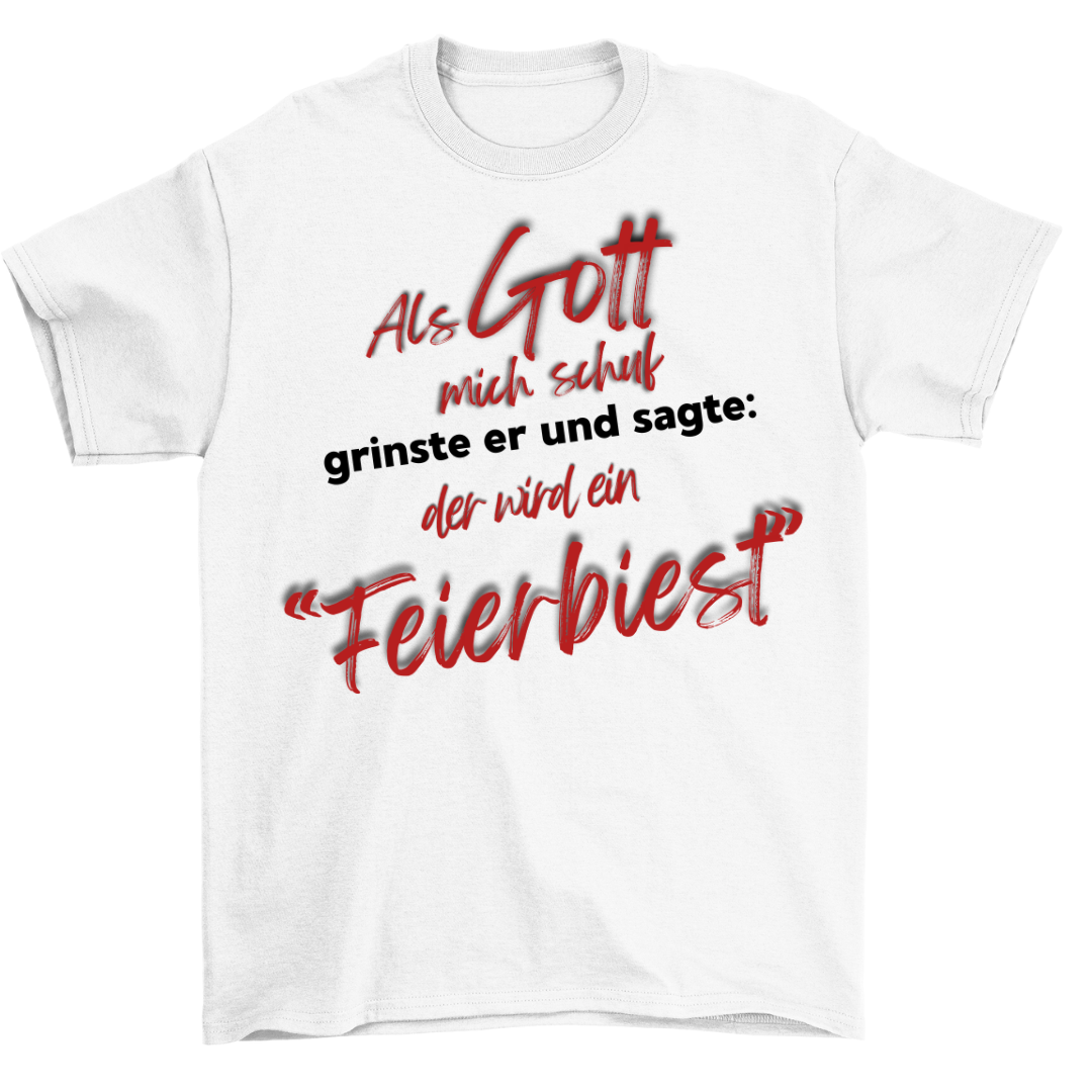 Feierbist | UNISEX Shirt