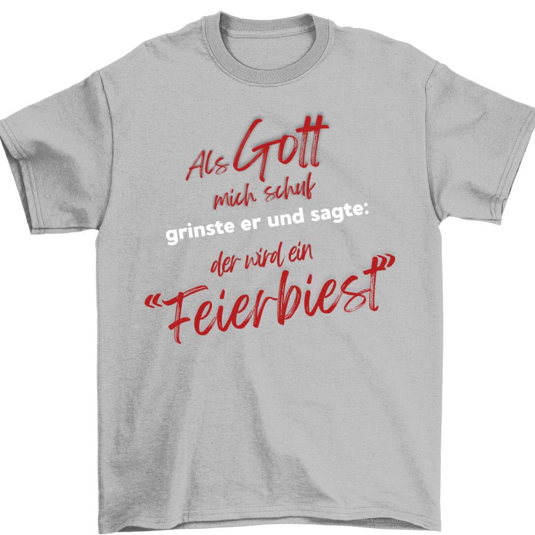 Feierbist | UNISEX Shirt