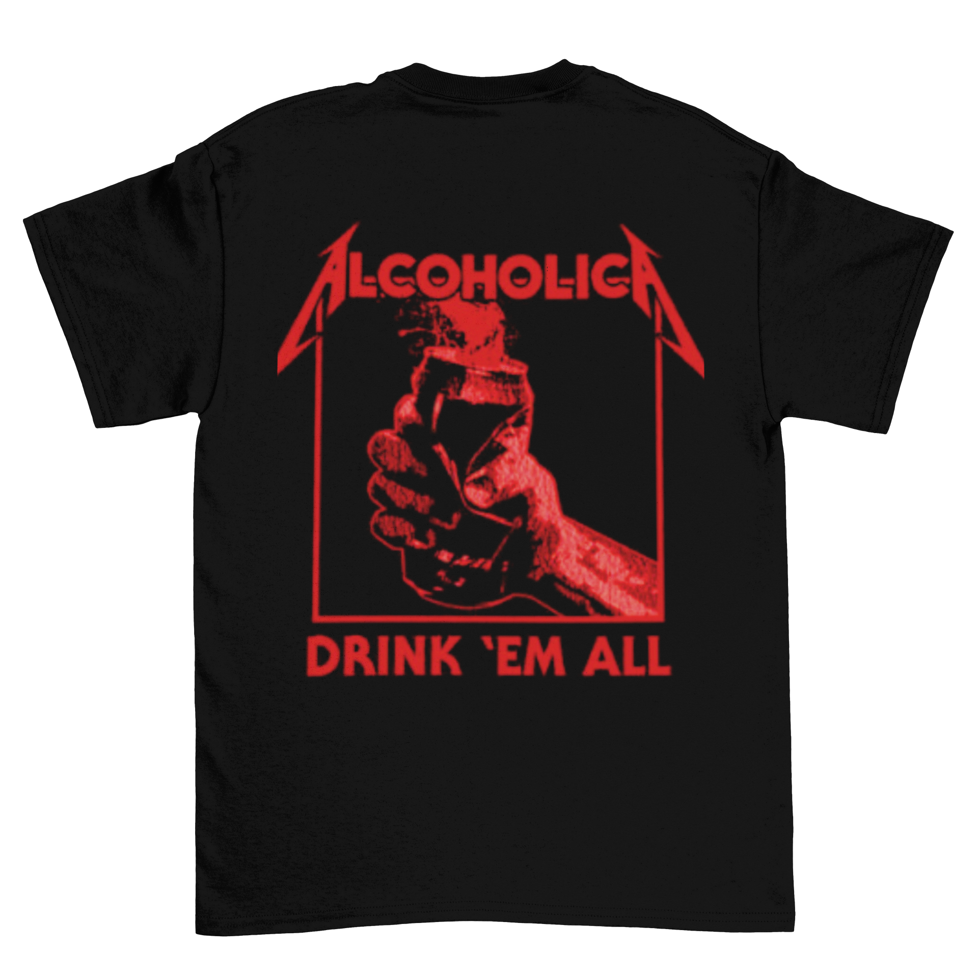 Drink Em All (Backprint)  - Unisex Shirt