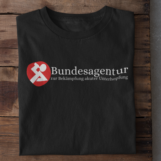 Bundesagentur akuter Unterhopfung  - Unisex Shirt