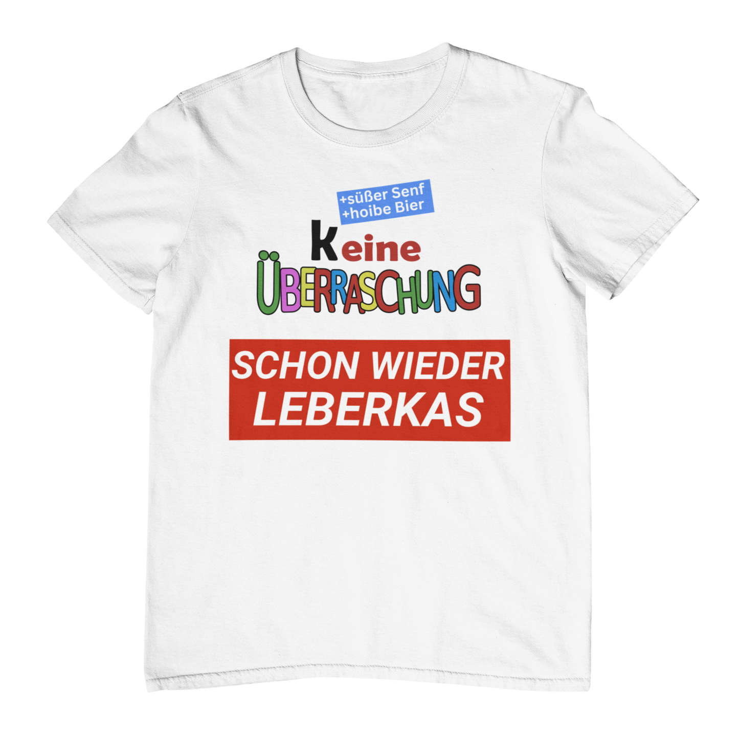 Keine Überraschung Leberkas | Unisex Shirt