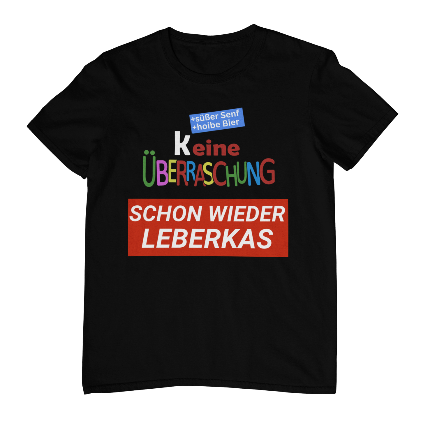 Keine Überraschung Leberkas | Unisex Shirt