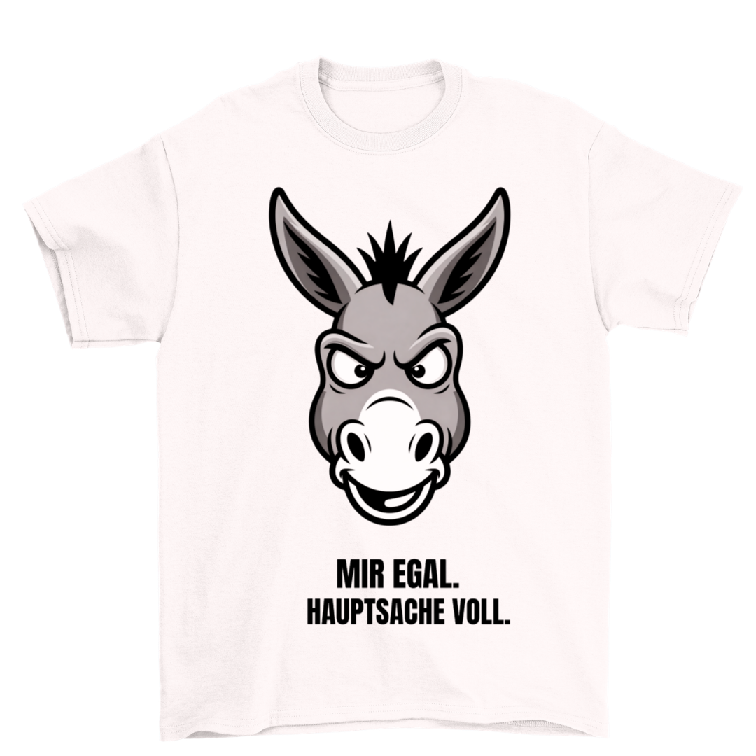 EGAL HAUPTSACHE VOLL | Unisex  T-Shirt