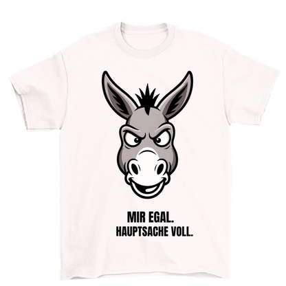 EGAL HAUPTSACHE VOLL | Unisex  T-Shirt