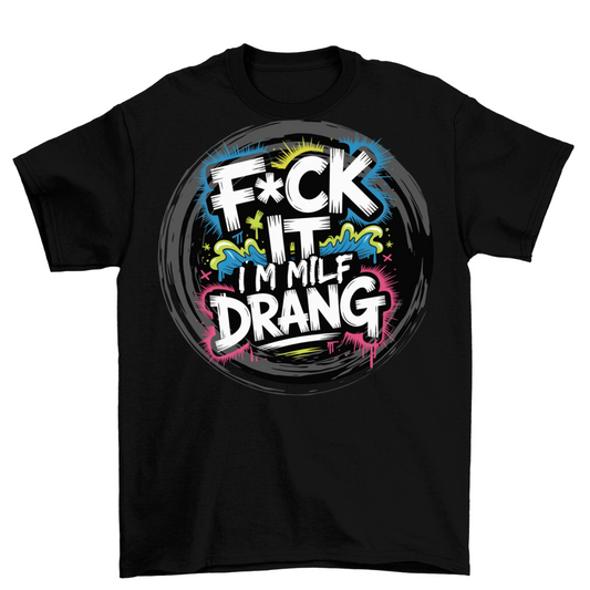 IM MILF DRANG | Unisex  Shirt