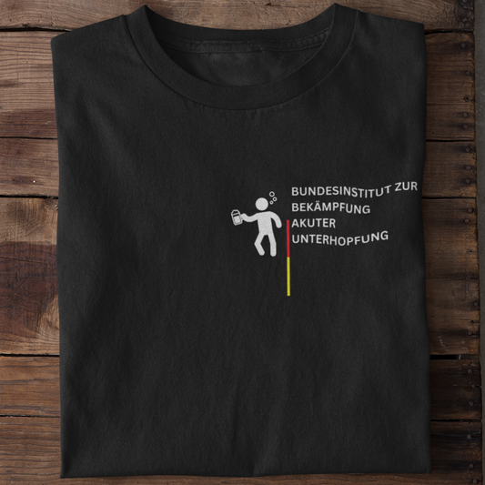 Bundesinstitut zur Bekämpfung akuter Unterhopfung Brustprint |  Unisex Shirt
