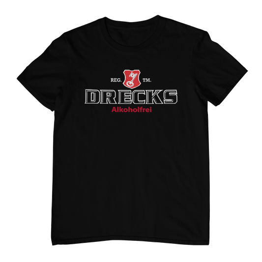Drecks Alkoholfreies  | Unisex Shirt
