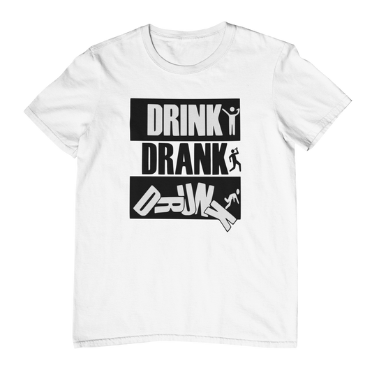 Drink, Drank, Drunk |  Unisex Shirt