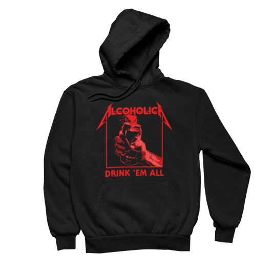 Drink Em All | Unisex Hoodie