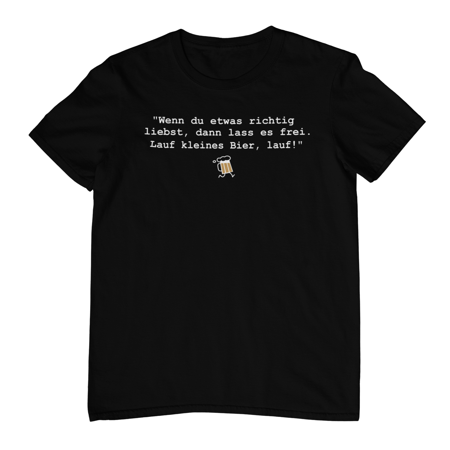 Lauf kleines Bier | Unisex Shirt