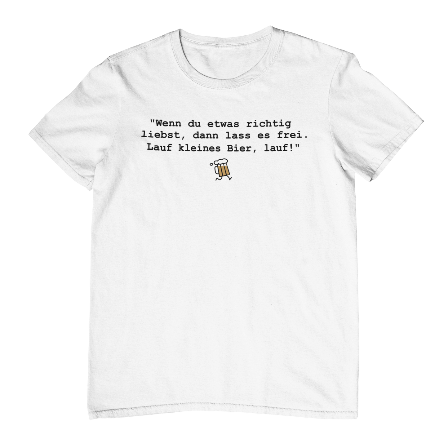 Lauf kleines Bier | Unisex Shirt