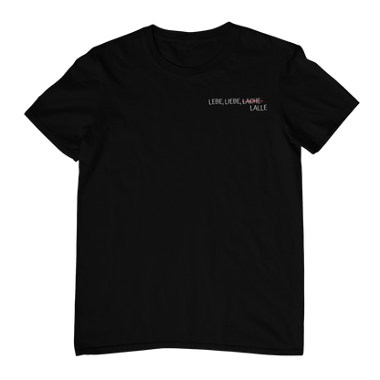 Lebe, Liebe, Lalle   | Unisex Shirt