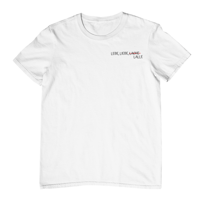 Lebe, Liebe, Lalle   | Unisex Shirt