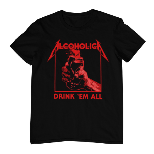 Drink Em All | Unisex Shirt