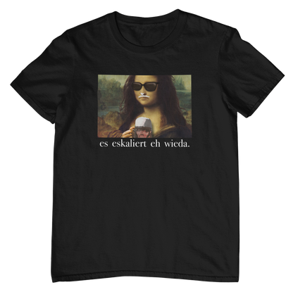 es eskaliert eh wieda | Unisex Shirt