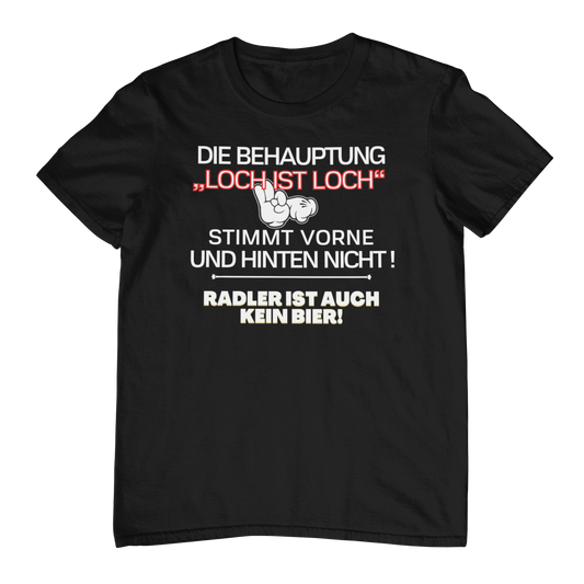 Loch ist Loch | Unisex Shirt