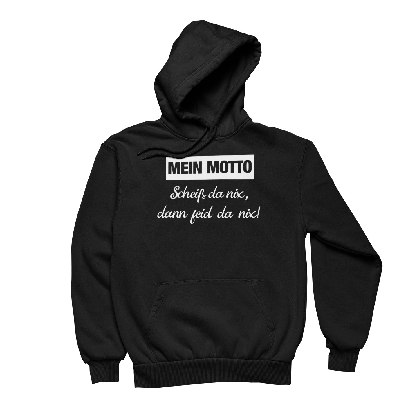 Scheiß da nix | Unisex Hoodie