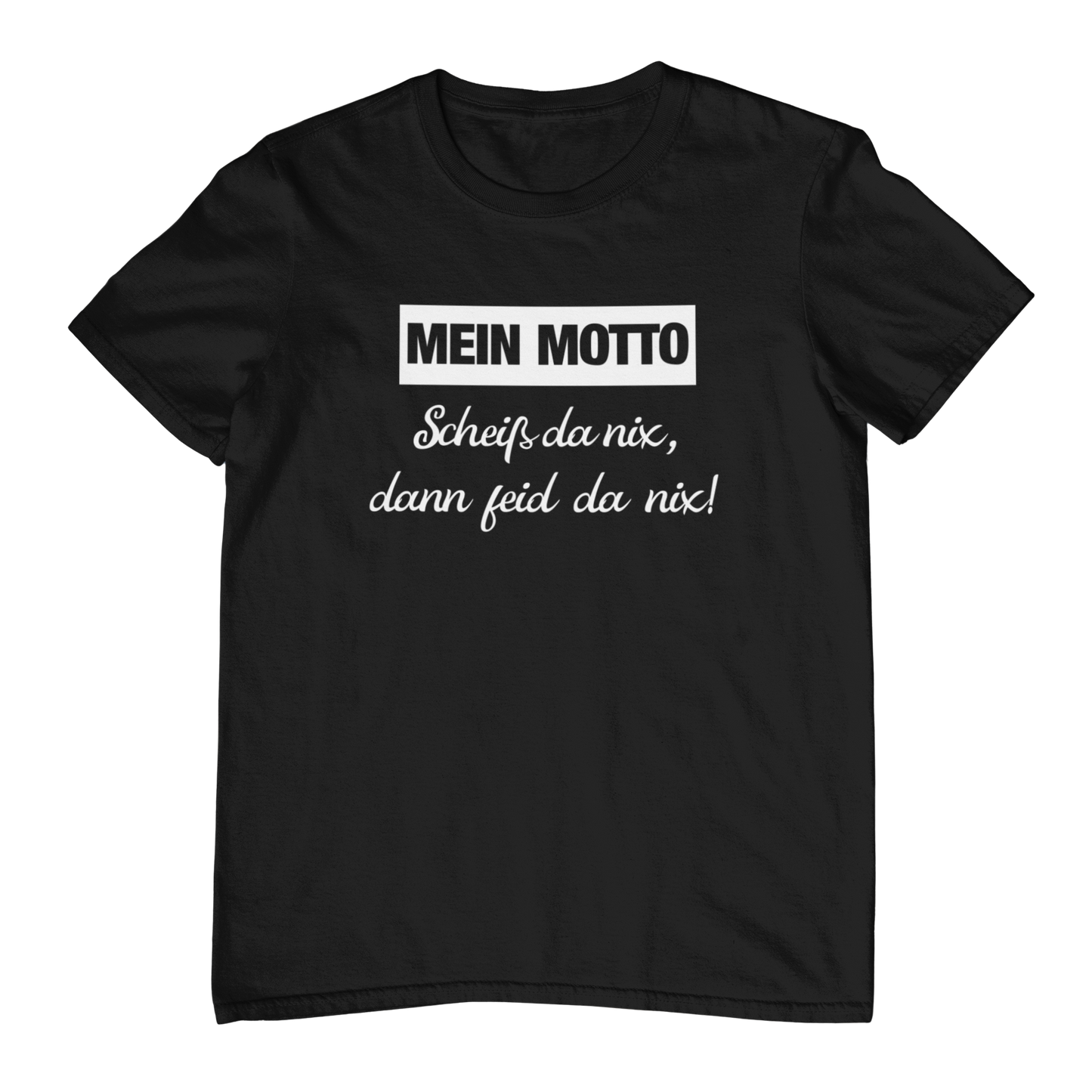Scheiß da nix | Unisex Shirt