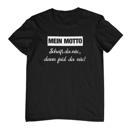 Scheiß da nix | Unisex Shirt
