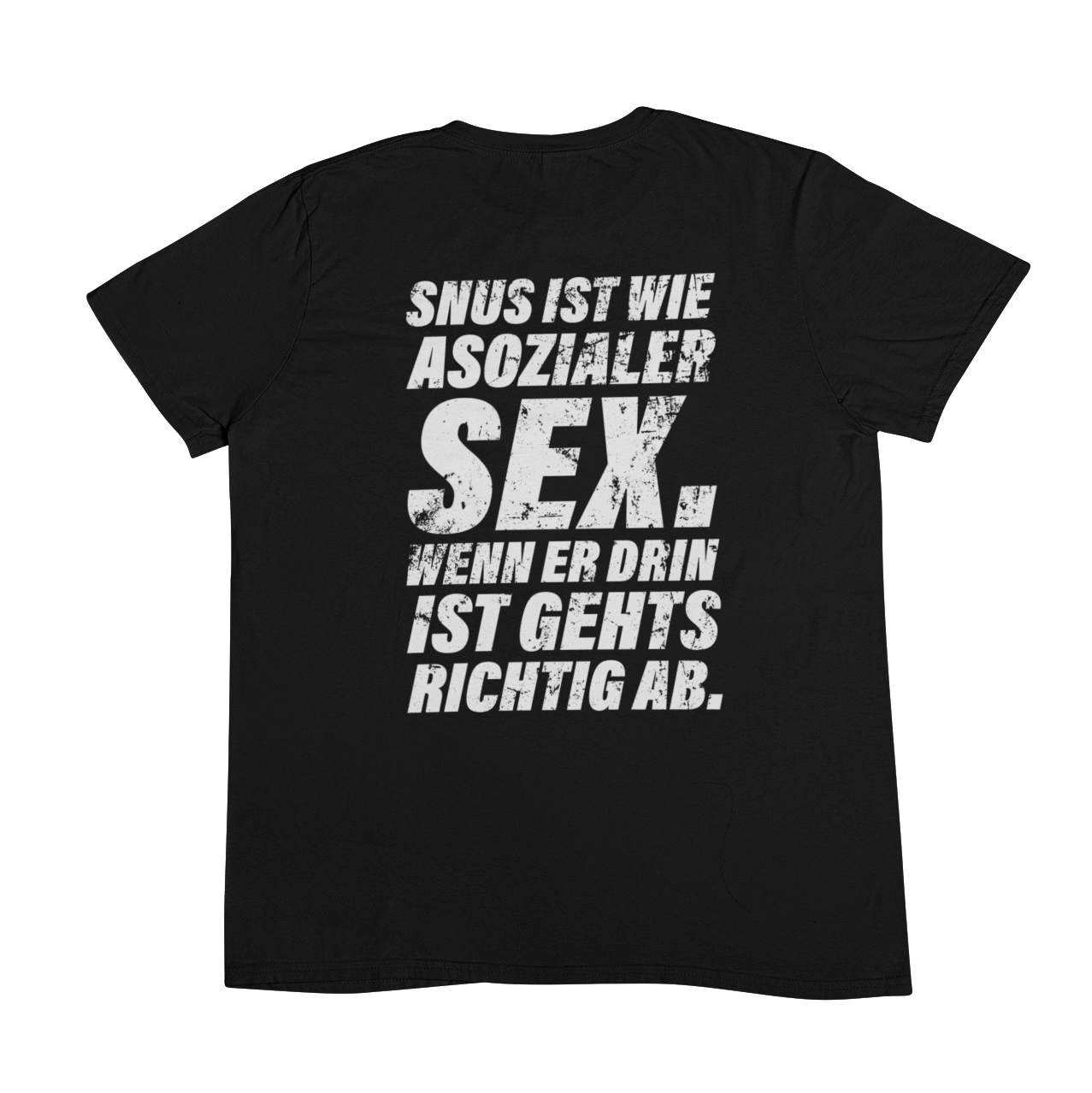 Snus wie Sex Backprint |  Unisex Shirt