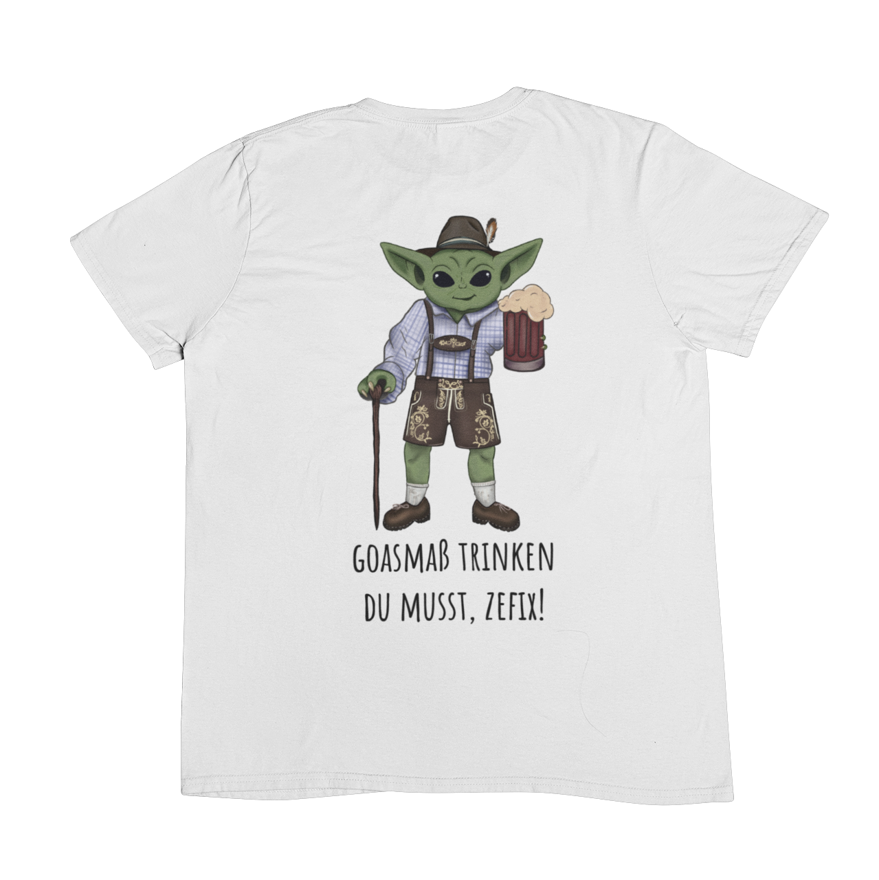 Goaßmass trinken du musst Backprint | Unisex Shirt