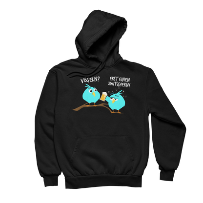 Erst einen Zwitschern! | Unisex Hoodie